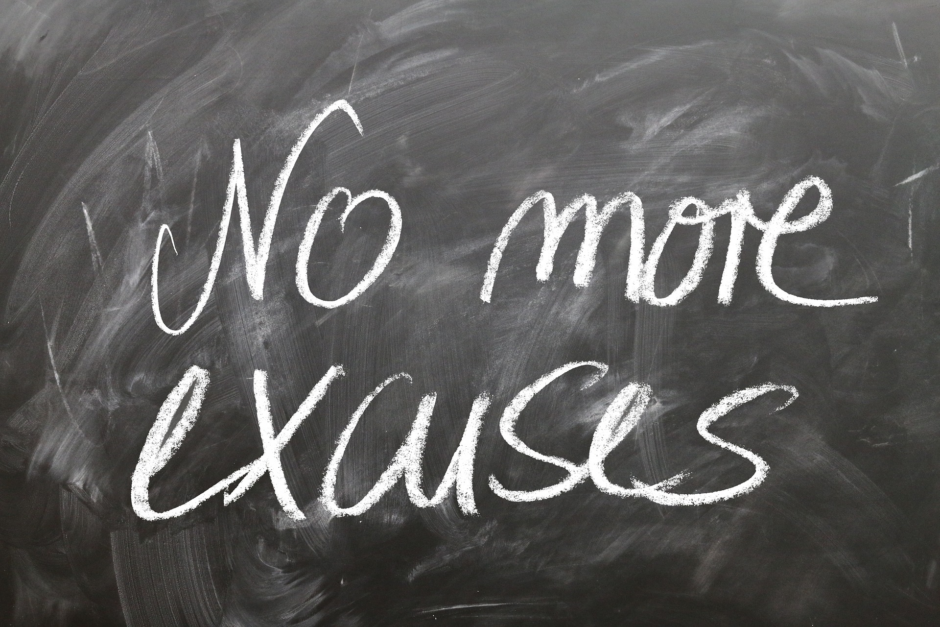 no more excuses