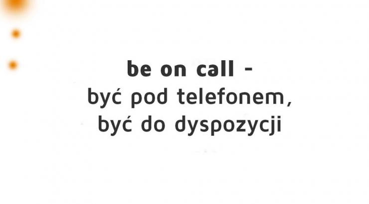 be on call 